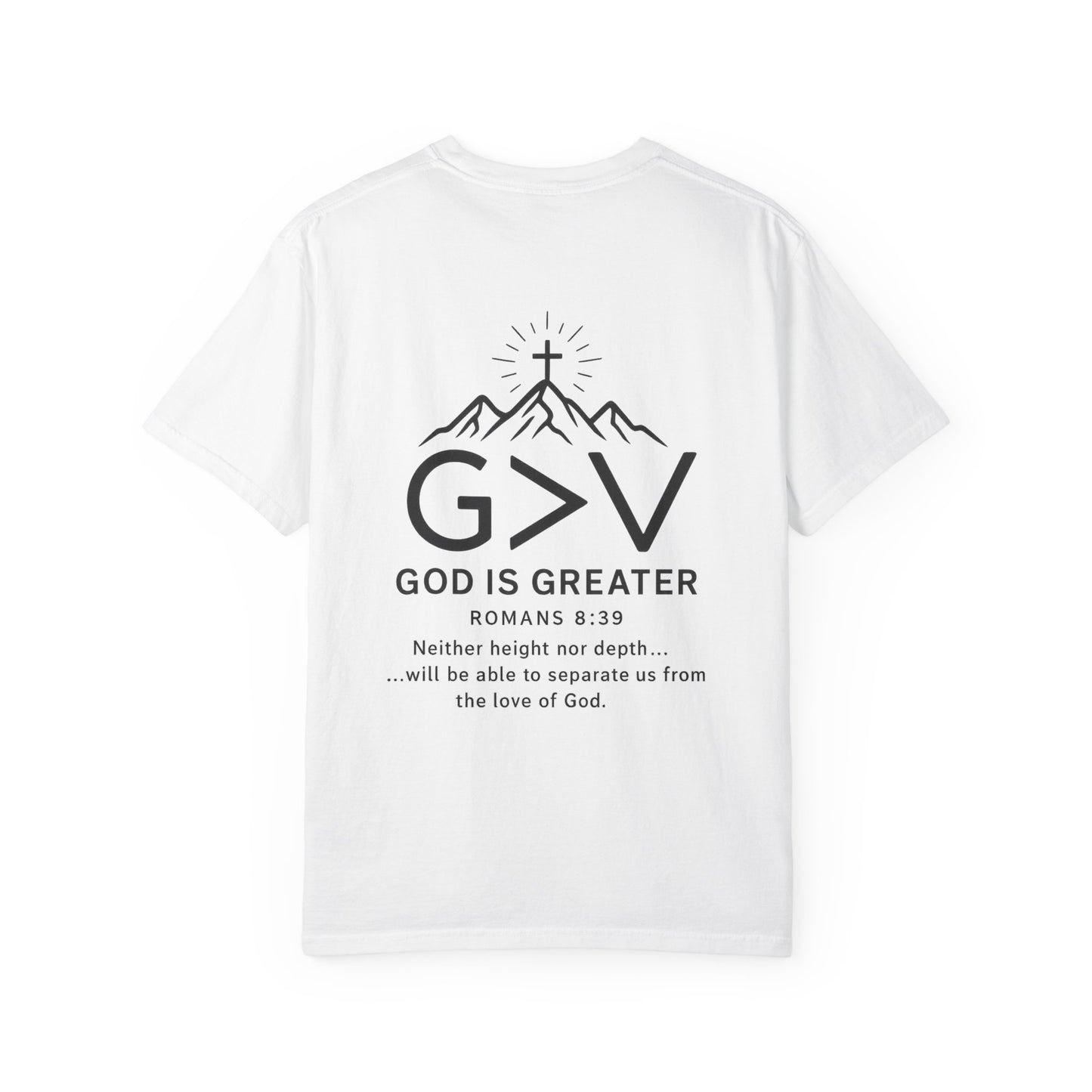 God is Greater Unisex T-Shirt, Faith-Based Clothing, Inspirational Tee, Gift for Religious Friends, Christian Apparel, Spiritual Wear